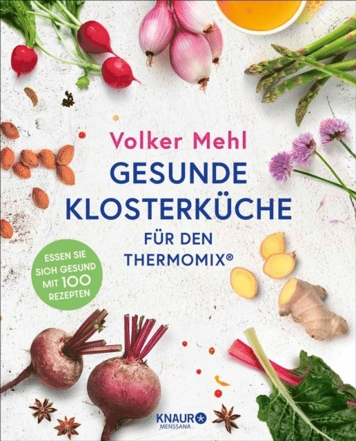 Volker Mehl - Gesunde Klosterküche für den Thermomix, E-bok