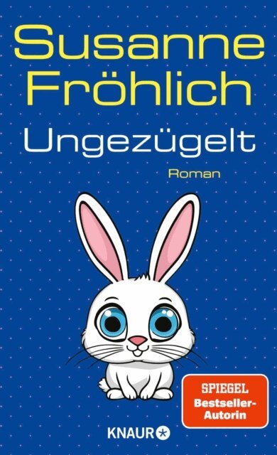 Susanne Frohlich - Ungezugelt, E-bok