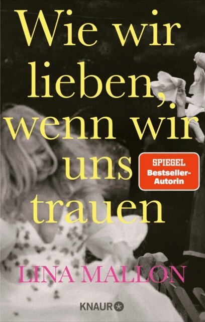 Lina Mallon - Wie wir lieben, wenn wir uns trauen, E-bok. Tillgänglighet: Lägg i varukorg