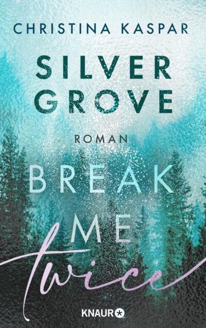 Silver Grove. Break Me Twice