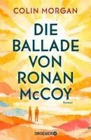 Colin Morgan - Die Ballade von Ronan McCoy, Inbunden. Tillgänglighet: Lägg i varukorg