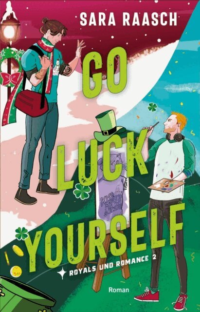 Sara Raasch - Go Luck Yourself, E-bok