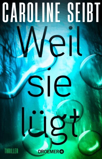 Caroline Seibt - Weil sie lugt, E-bok