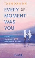 Taewoan Ha - Every Moment Was You, Inbunden. Tillgänglighet: Lägg i varukorg