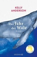 Kelly Anderson - Das Jahr der Wale, Inbunden