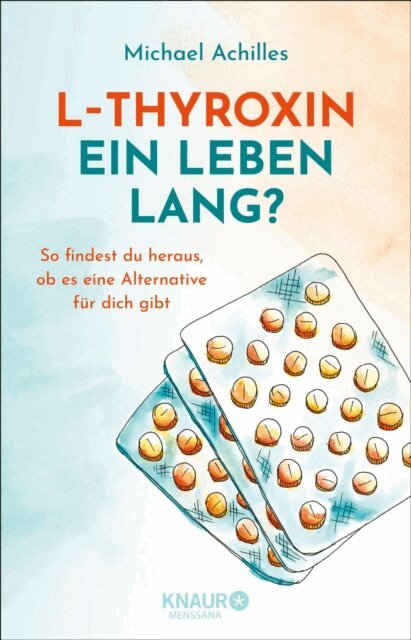 Michael Achilles - L-Thyroxin ein Leben lang?, E-bok