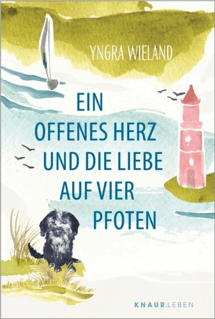 Yngra Wieland - Ein offenes Herz und die Liebe auf vier Pfoten, E-bok