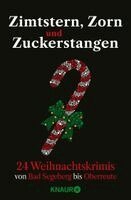 Achilles, Kästner & Kästner, Karoline Klemme, Thomas Knüwer, Sven Koch, Regine Kölpin, Iny Lorentz, Moni Reinsch, Gisa Pauly, Andrea Revers, Tibor Rode, Simon Ammer, Andreas Schmidt, Caroline Seibt, Annika Strauss, Florian Schwiecker, Carine Bernard, Katja Bohnet, Jutta Büsscher, Sophie Czerny, Veit Etzold, Franziska Franz, Harald Gilbers, Kathrin Ziehn, Victoria Rabe - Zimtstern, Zorn und Zuckerstangen, Häftad