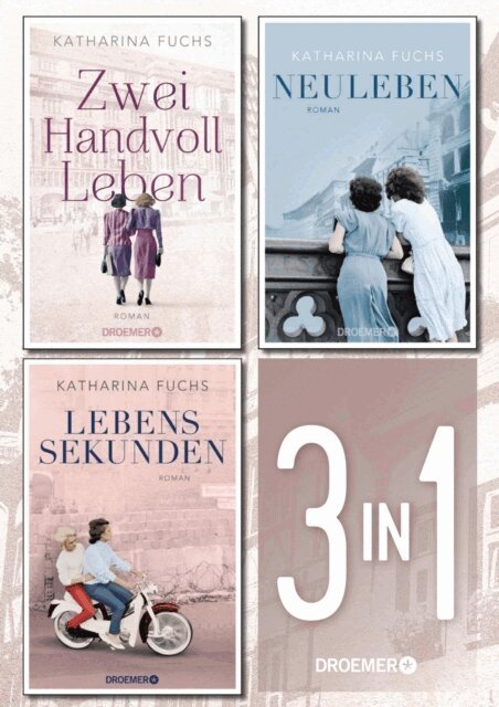 Katharina Fuchs - Zwei Handvoll Leben & Neuleben & Lebenssekunden, E-bok