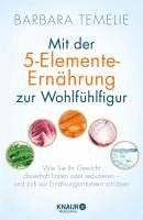 Barbara Temelie, Christian Meiser - Mit der 5-Elemente-Ernährung zur Wohlfühlfigur, Häftad