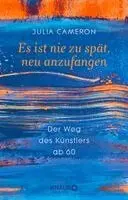 Es ist nie zu spät, neu anzufangen