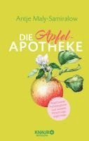 Antje Maly-Samiralow - Die Apfel-Apotheke, Inbunden