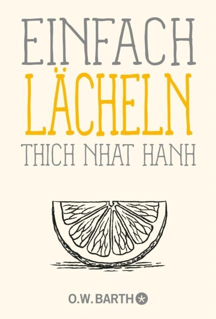 Thich Nhat Hanh - Einfach lächeln, E-bok