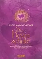 Birgit Jankovic-Steiner - Die Hexenschule, Inbunden. Tillgänglighet: Lägg i varukorg