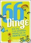 66 Dinge, die Sie tun knnen, wenn Sie in Rente sind