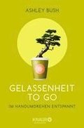 Gelassenheit to go