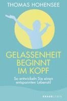 Thomas Hohensee - Gelassenheit beginnt im Kopf, Häftad