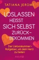 Tatiana Jerome - Loslassen heißt sich selbst zurückbekommen, Häftad. Tillgänglighet: Lägg i varukorg
