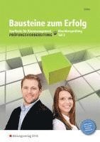 Bausteine zum Erfolg 2. Kaufleute f�r B�romanagement - Gestreckte Abschlusspr�fung. Arbeitsheft