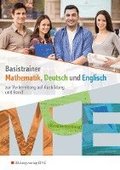 Basistrainer Mathematik, Deutsch und Englisch. Arbeitsheft