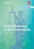 Gesetzessammlung fr Wirtschaftsschulen. Schulbuch