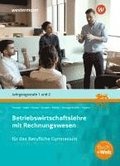 Betriebswirtschaftslehre mit Rechnungswesen Jahrgangsstufe 1 und 2. Schulbuch. Fr das Berufliche Gymnasium in Baden-Wrttemberg