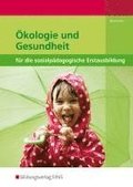 �kologie und Gesundheit f�r die sozialp�dagogische Erstausbildung