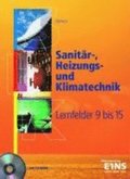 Sanitr-, Heizungs- und Klimatechnik. Lernfelder 9-15. Lehr- / Fachbuch