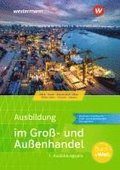 Ausbildung im Gro- und Auenhandel 1. Ausbildungsjahr. Schulbuch