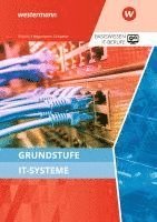 Grundstufe IT-Systeme. Schulbuch