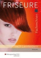 Petronilla Raila, Ingrid Scherer - Friseure. Fachrechnen. Schulbuch, Häftad. Tillgänglighet: Lägg i varukorg