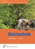 Holztechnik - Lernfeld 1 bis 4. Lehr- und Fachbuch