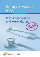 Kompaktwissen. Lehr- / Fachbuch. Praxisorganisation und -verwaltung Medizinische Fachangestellte
