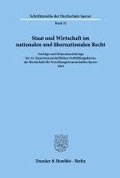Staat Und Wirtschaft Im Nationalen Und Ubernationalen Recht: Vortrage Und Diskussionsbeitrage Des 32. Staatswissenschaftlichen Fortbildungskursus Der