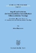 Begriff Und Kriterien Der Innerstaatlichen Anwendbarkeit Volkerrechtlicher Vertrage: Versuch Einer Allgemeinen Theorie Des Self-Executing Treaty Auf R