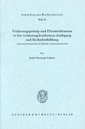 Verfassungsprinzip Und Privatrechtsnorm in Der Verfassungskonformen Auslegung Und Rechtsfortbildung: Verfassungskonkretisierung ALS Methoden- Und Komp