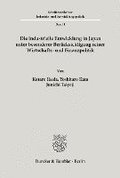 Die Industrielle Entwicklung in Japan Unter Besonderer Berucksichtigung Seiner Wirtschafts- Und Finanzpolitik