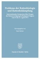 Kurt Becker - Probleme Der Rattenbiologie Und Rattenbekampfung: Internationales Symposion Uber Fragen Der Rattenvertilgung in Budapest/Ungarn Vom 9. Bis 11. April 1, Häftad