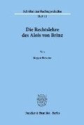 Die Rechtslehre Des Alois Von Brinz