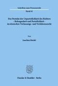 Das Postulat Der Unparteilichkeit Des Richters - Befangenheit Und Parteilichkeit - Im Deutschen Verfassungs- Und Verfahrensrecht