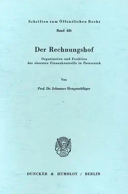 Johannes Hengstschläger - Der Rechnungshof.: Organisation Und Funktion Der Obersten Finanzkontrolle in Österreich., Häftad. Tillgänglighet: Lägg i varukorg