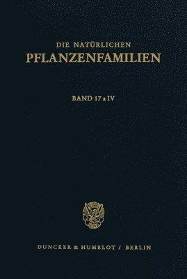 Theo Eckardt, Adolf Engler - Die Naturlichen Pflanzenfamilien Nebst Ihren Gattungen Und Wichtigsten Arten, Insbesondere Den Nutzpflanzen: Unter Mitwirkung Zahlreicher Hervorragend, Inbunden
