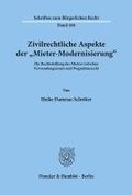 Zivilrechtliche Aspekte Der Mieter-Modernisierung: Die Rechtsstellung Des Mieters Zwischen Verwendungsersatz Und Wegnahmerecht