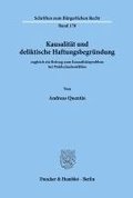 Kausalitat Und Deliktische Haftungsbegrundung, Zugleich Ein Beitrag Zum Kausalitatsproblem Bei Waldschadensfallen