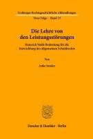 Anke Sessler - Die Lehre Von Den Leistungsstorungen: Heinrich Stolls Bedeutung Fur Die Entwicklung Des Allgemeinen Schuldrechts, Häftad