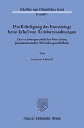 Die Beteiligung Des Bundestags Beim Erlass Von Rechtsverordnungen: Zur Verfassungsrechtlichen Beurteilung Parlamentarischer Mitwirkungsvorbehalte