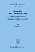 Kausalitat Und Rechtsverletzung: Ein Beitrag Zu Den Grundlagen Strafrechtlicher Erfolgshaftung Am Beispiel Des Abbruchs Rettender Kausalverlaufe