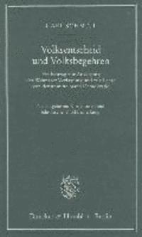 Carl Schmitt - Volksentscheid Und Volksbegehren: Ein Beitrag Zur Auslegung Der Weimarer Verfassung Und Zur Lehre Von Der Unmittelbaren Demokratie. Neuausgabe Mit Kor, Häftad