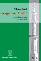 Tilman Nagel - Angst VOR Allah?: Auseinandersetzungen Mit Dem Islam, Häftad. Tillgänglighet: Lägg i varukorg