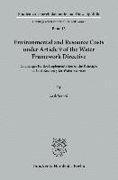 Erik Gawel - Environmental and Resource Costs Under Article 9 of the Water Framework Directive: Challenges for the Implementation of the Principle of Cost Recovery, Häftad. Tillgänglighet: Lägg i varukorg